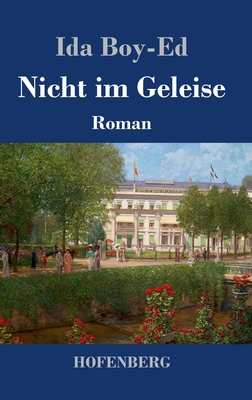 Nicht im Geleise: Roman [German] 3743743647 Book Cover