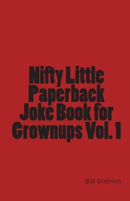 Nifty Little Paperback Joke Book for Grownups V... 1461069416 Book Cover