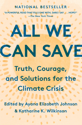 All We Can Save: Truth, Courage, and Solutions ... 0593237080 Book Cover