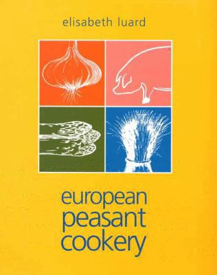 European Peasant Cookery 1904010504 Book Cover