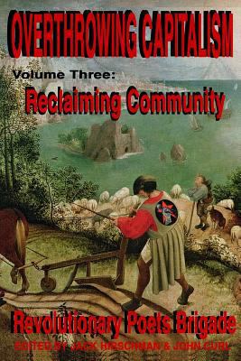 Overthrowing Capitalism, Volume 3: Reclaiming C... 1537516795 Book Cover