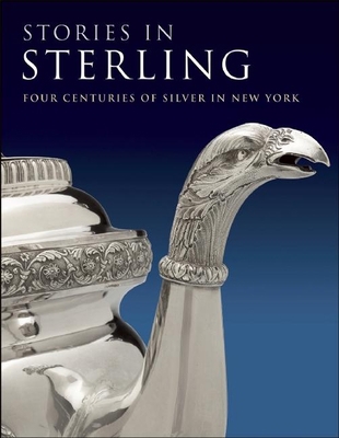 Stories in Sterling: Four Centuries of Silver i... 1904832652 Book Cover