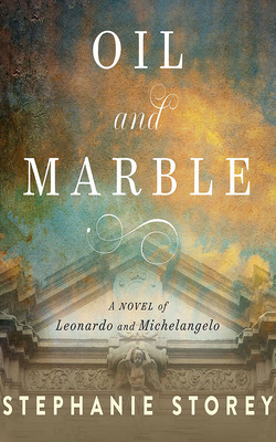 Oil and Marble: A Novel of Leonardo and Michela... 1799736113 Book Cover