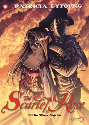 Scarlet Rose #2: I'll Go Where You Go 1629918741 Book Cover