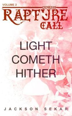 Rapture Call 2: Light Cometh Hither B0G2H8L9Z4 Book Cover