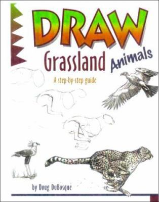 Draw Grassland Animals 0613024559 Book Cover