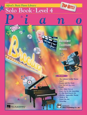Alfred's Basic Piano Course, Top Hits! Solo Book 4 0739021184 Book Cover