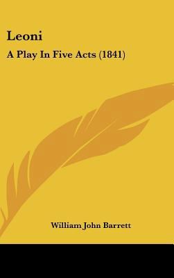 Leoni: A Play in Five Acts (1841) 1161912509 Book Cover