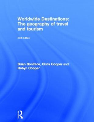 Worldwide Destinations: The Geography of Travel... 0415522773 Book Cover
