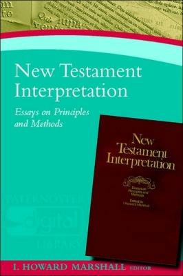 New Testament Interpretation: Essays on Princip... 184227306X Book Cover