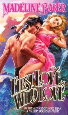 First Love, Wild Love 0843940336 Book Cover