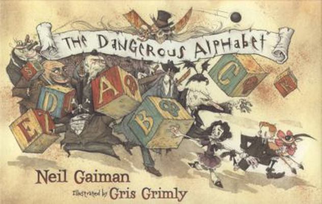 The Dangerous Alphabet. Neil Gaiman 0747597111 Book Cover