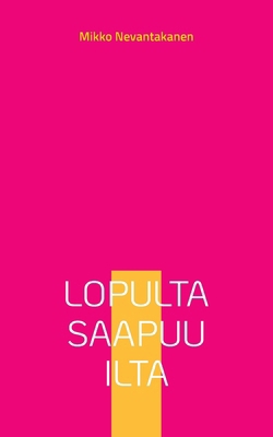 Lopulta saapuu ilta [Finnish] 9528071996 Book Cover