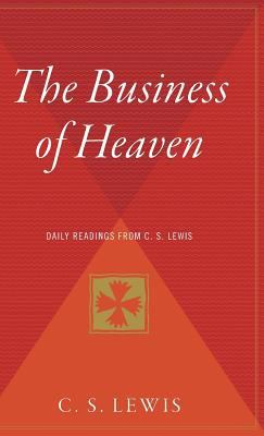 The Business of Heaven: Daily Readings from C. ... 0544310187 Book Cover