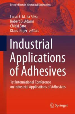 Industrial Applications of Adhesives: 1st Inter... 9811567662 Book Cover