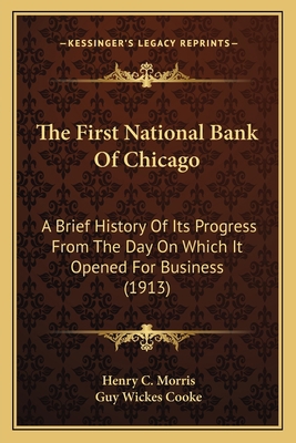 The First National Bank Of Chicago: A Brief His... 1167183460 Book Cover