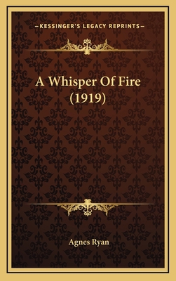 A Whisper of Fire (1919) 1164213008 Book Cover