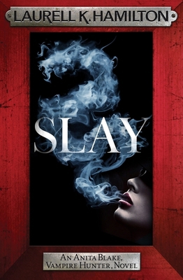 Slay (Anita Blake, Vampire Hunter, Bk. 30) 103540642X Book Cover