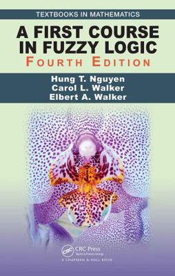 A First Course in Fuzzy Logic 1138585084 Book Cover