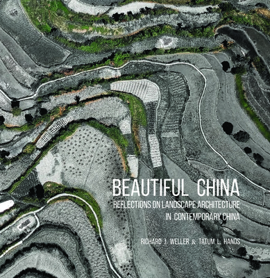 Beautiful China: Reflections on Landscape Archi... 1943532818 Book Cover