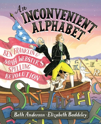 An Inconvenient Alphabet: Ben Franklin & Noah W... 1534405550 Book Cover