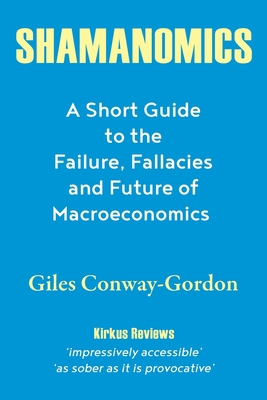 Shamanomics: A Short Guide to the Failure, Fall... 197722685X Book Cover