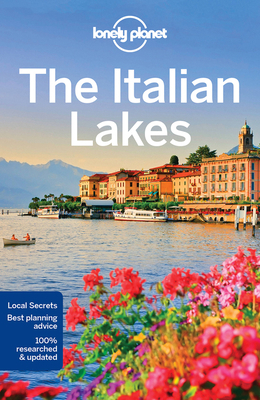 Lonely Planet the Italian Lakes 1786572516 Book Cover
