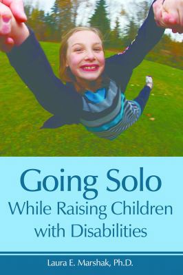 Going Solo While Raising Children with Disabili... 160613180X Book Cover