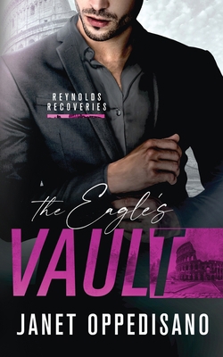 The Eagle's Vault: A Forced Proximity Romantic ... 1738699870 Book Cover