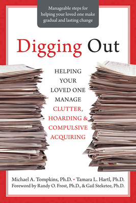Digging Out: Helping Your Loved One Manage Clut... 1572245948 Book Cover