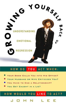 Growing Yourself Back Up: Understanding Emotion... 0609806416 Book Cover