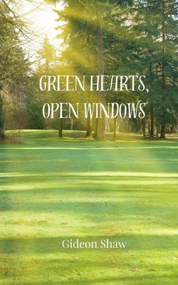 Green Hearts, Open Windows 1805812890 Book Cover