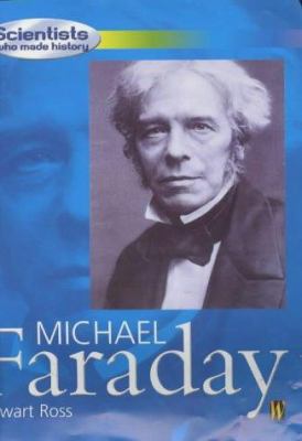 Scientists Who Made History: Michael Faraday (S... 0750239395 Book Cover