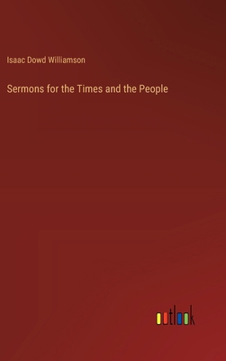 Sermons for the Times and the People 3385337348 Book Cover