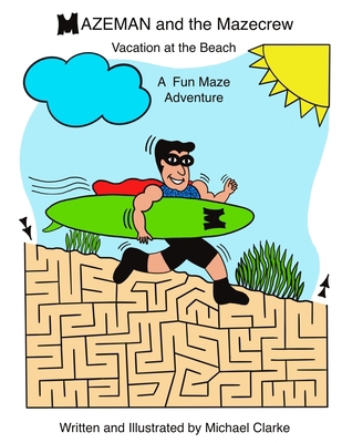 Mazeman and the Mazecrew: Vacation at the Beach B0CHL1C74P Book Cover