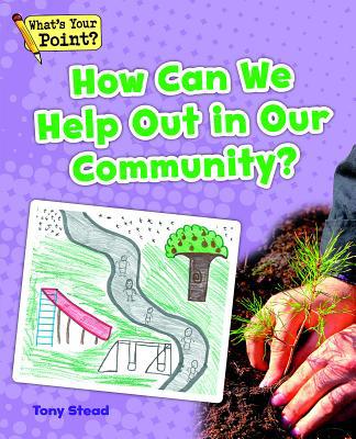 How Can We Help Out in Our Community? 1625218869 Book Cover
