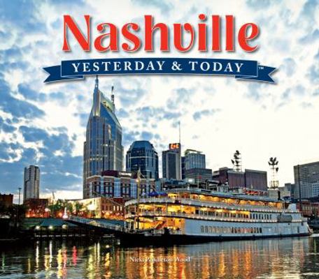Nashville: Yesterday & Today 1412761999 Book Cover