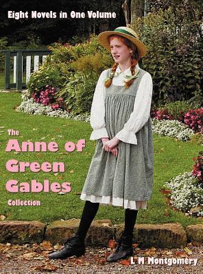 The Anne of Green Gables Collection: Eight comp... 1781393435 Book Cover