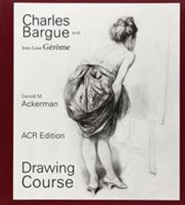Charles Bargue: Drawing Course 2867702038 Book Cover