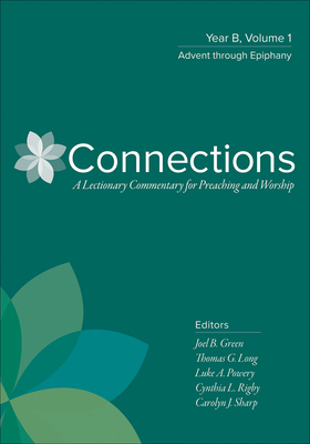Connections: Year B, Volume 1: Advent Through E... 0664262406 Book Cover