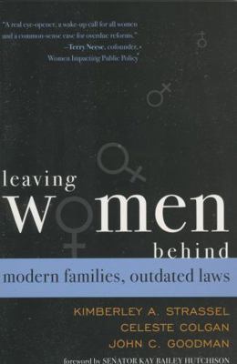 Leaving Women Behind: Modern Families, Outdated... 0742545466 Book Cover