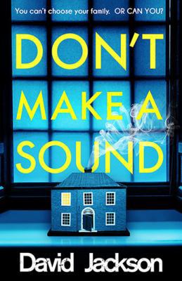 Don't Make a Sound: Can you keep quiet about th... 1785763962 Book Cover