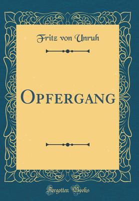 Opfergang (Classic Reprint) [German] 0331152703 Book Cover