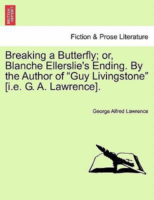 Breaking a Butterfly; Or, Blanche Ellerslie's E... 1241364923 Book Cover