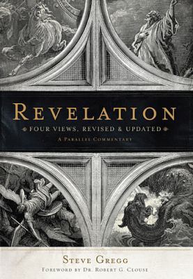 Revelation: Four Views: A Parallel Commentary 1401676219 Book Cover