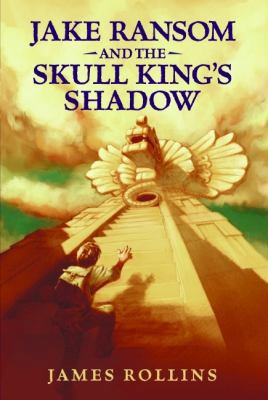 Jake Ransom and the Skull King's Shadow 0061473790 Book Cover