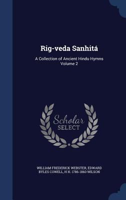 Rig-veda Sanhitá: A Collection of Ancient Hindu... 134003509X Book Cover