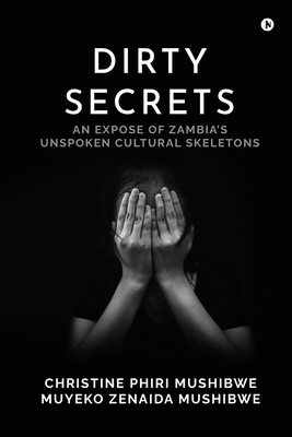 Dirty Secrets: An Expose of Zambia's Unspoken C... B0DPB3KCNB Book Cover