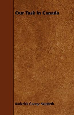 Our Task In Canada 1444678035 Book Cover