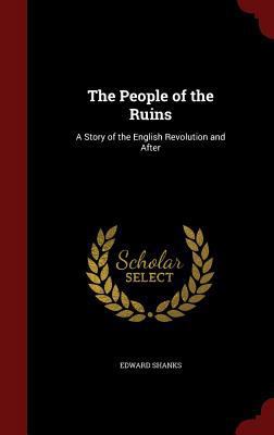 The People of the Ruins: A Story of the English... 1296733521 Book Cover